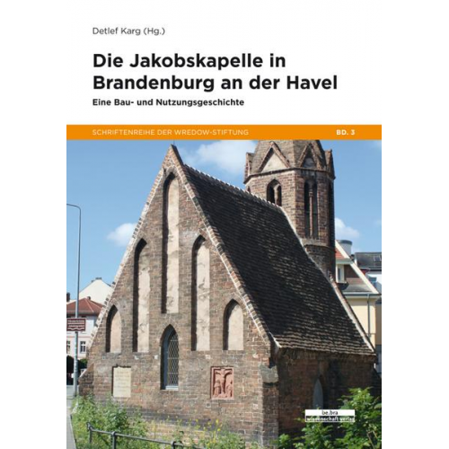 Die Jakobskapelle in Brandenburg an der Havel