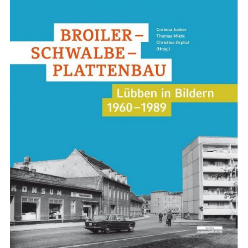 Broiler – Schwalbe – Plattenbau