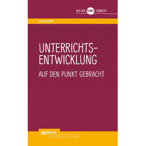 Heinz Klippert - Unterrichtsentwicklung auf den Punkt gebracht