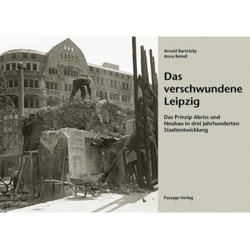 Arnold Bartetzky & Anna Reindl - Das verschwundene Leipzig