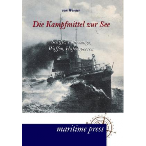 Bartholomäus Werner - Die Kampfmittel zur See