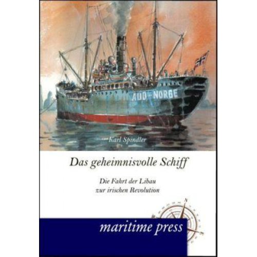 Karl Spindler - Das geheimnisvolle Schiff