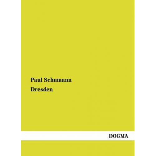 Paul Schumann - Dresden