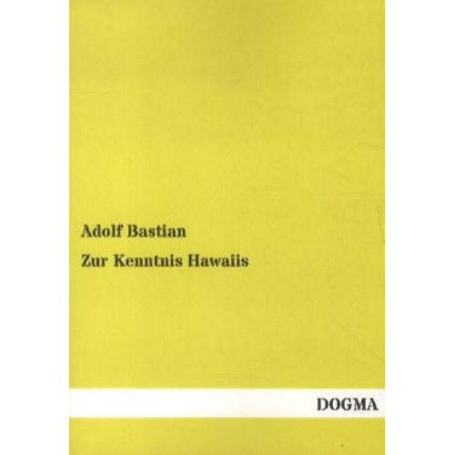 Adolf Bastian - Zur Kenntnis Hawaiis