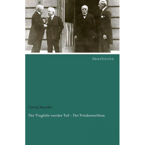 Georg Brandes - Der Tragödie zweiter Teil - Der Friedensschluss