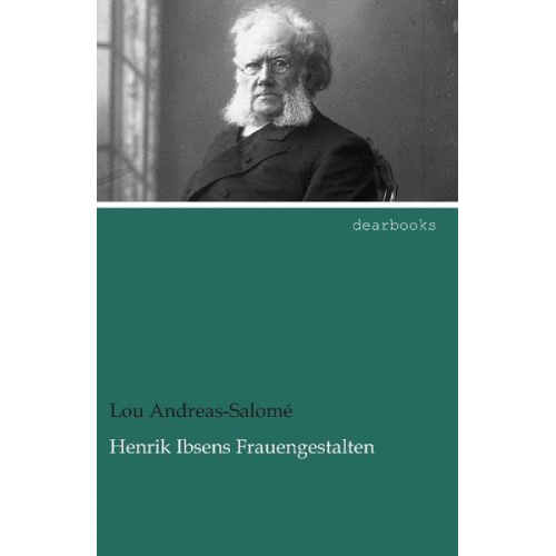 Lou Andreas-Salome - Henrik Ibsens Frauengestalten