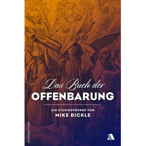 Mike Bickle - Das Buch der Offenbarung