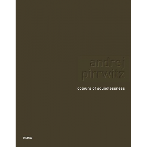 Andrej Pirrwitz - Colours of Soundlessness