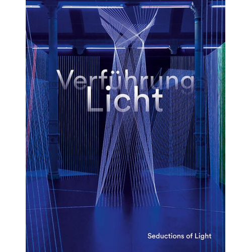 Verführung Licht / Seductions of Light