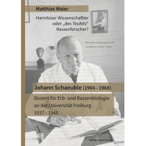 Matthias Maier - Johann Schaeuble (1904 – 1968) – Dozent für Erb- und Rassenbiologie an der Universität Freiburg 1937 – 1945