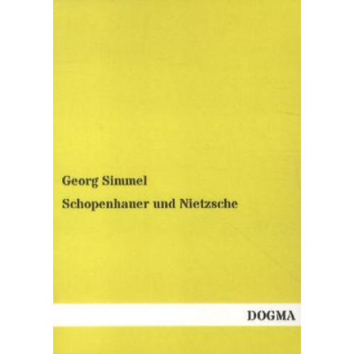 Georg Simmel - Schopenhauer und Nietzsche