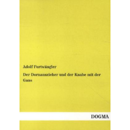 Adolf Furtwängler - Der Dornauszieher und der Knabe mit der Gans