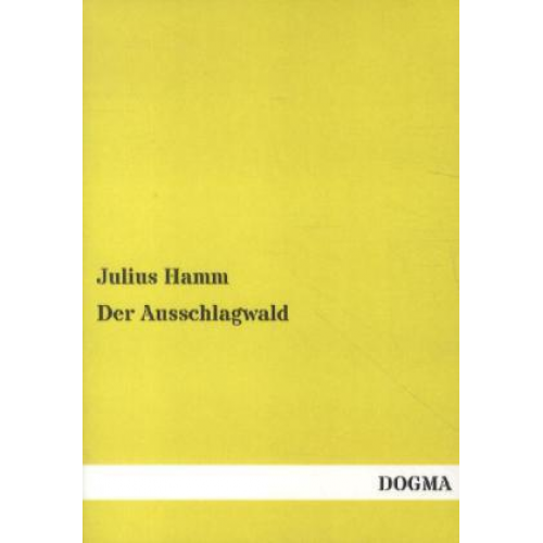 Julius Hamm - Der Ausschlagwald