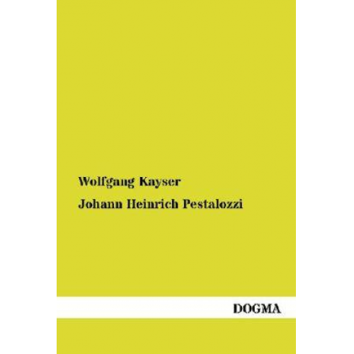 Wolfgang Kayser - Johann Heinrich Pestalozzi