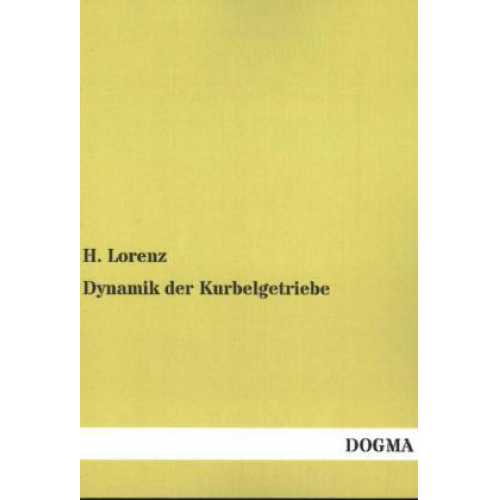 H. Lorenz - Dynamik der Kurbelgetriebe