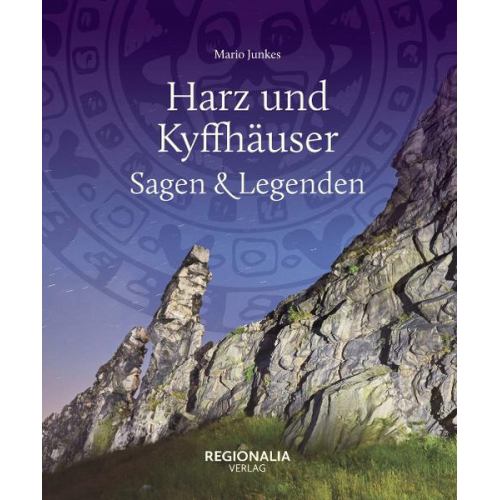 Mario Junkes - Harz und Kyffhäuser – Sagen und Legenden