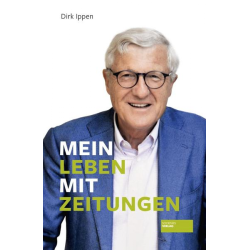 Dirk Ippen - Mein Leben mit Zeitungen