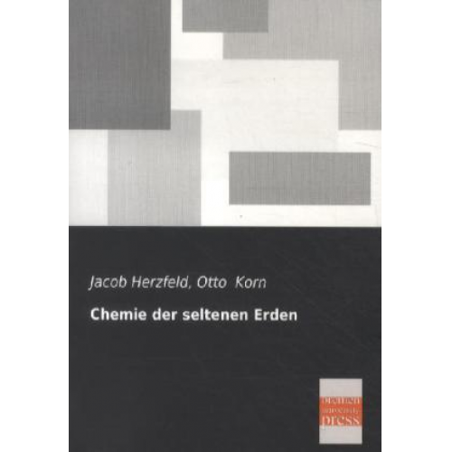 Jacob Herzfeld & Otto Korn - Chemie der seltenen Erden