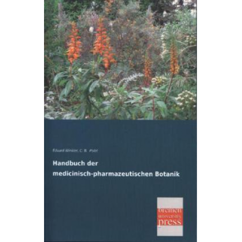 Eduard Winkler & C. B. Polet - Handbuch der medicinisch-pharmazeutischen Botanik