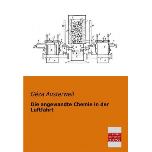 Géza Austerweil - Die angewandte Chemie in der Luftfahrt