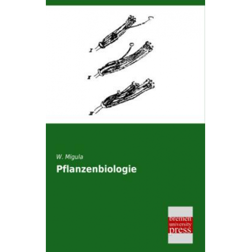 W. Migula - Pflanzenbiologie