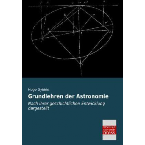 Hugo Gyldén - Grundlehren der Astronomie