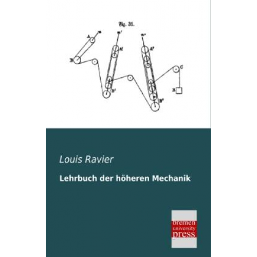 Louis Ravier - Lehrbuch der höheren Mechanik