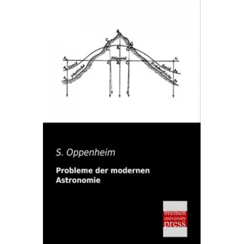 S. Oppenheim - Probleme der modernen Astronomie