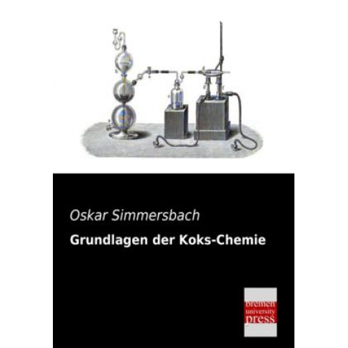 Oskar Simmersbach - Grundlagen der Koks-Chemie