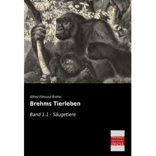 Alfred Edmund Brehm - Brehms Tierleben