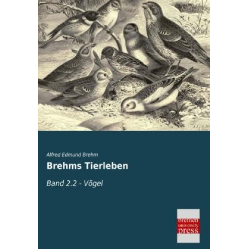 Alfred Edmund Brehm - Brehms Tierleben