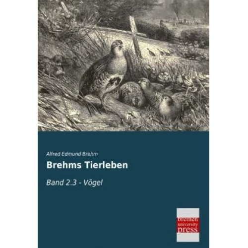 Alfred Edmund Brehm - Brehms Tierleben