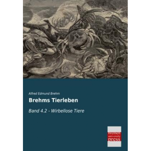 Alfred Edmund Brehm - Brehms Tierleben