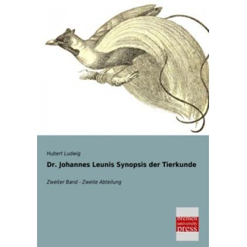 Hubert Ludwig - Dr. Johannes Leunis Synopsis der Tierkunde