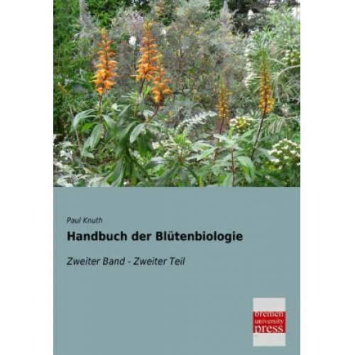 Paul Knuth - Handbuch der Blütenbiologie