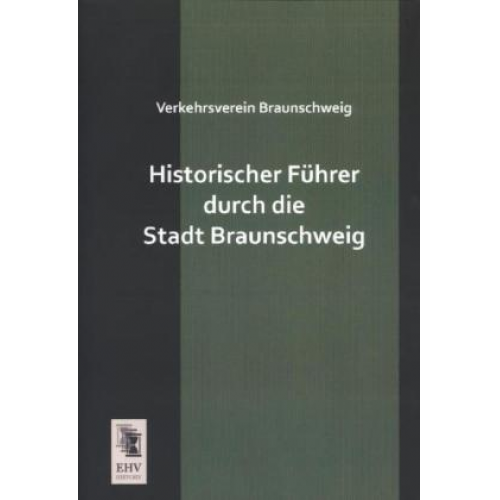 Anonymus - Historischer Führer durch die Stadt Braunschweig