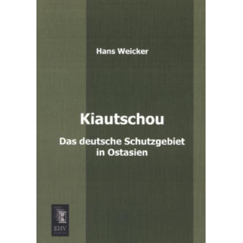 Hans Weicker - Kiautschou