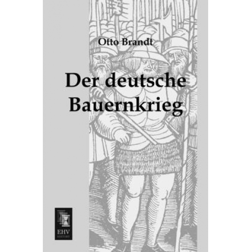 Otto Brandt - Der deutsche Bauernkrieg