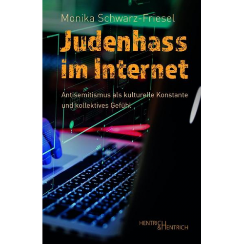 Schwarz-Friesel Monika - Judenhass im Internet