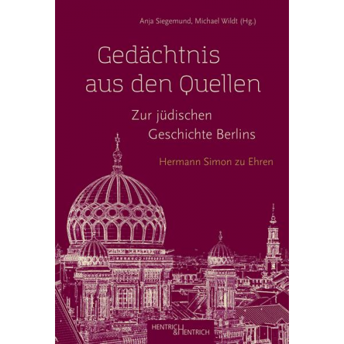 Gedächtnis aus den Quellen. Zur jüdischen Geschichte Berlins