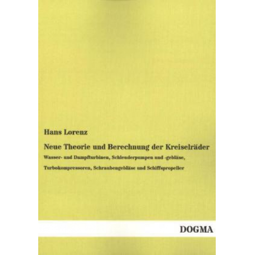 Hans Lorenz - Neue Theorie und Berechnung der Kreiselräder