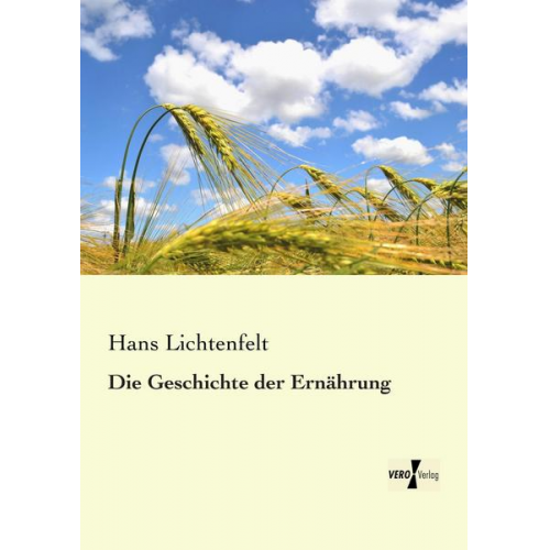 Hans Lichtenfelt - Die Geschichte der Ernährung