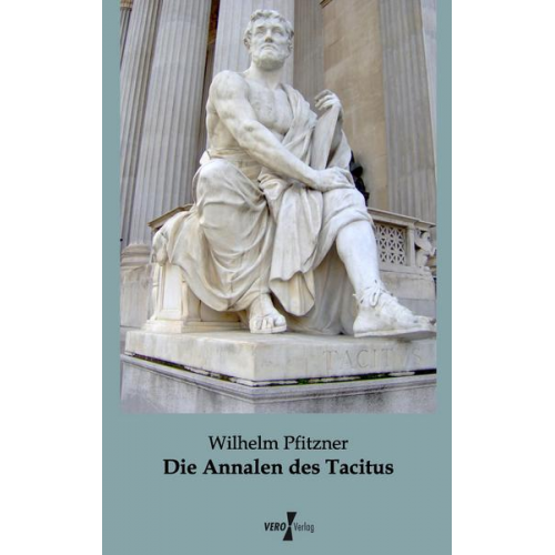 Wilhelm Pfitzner - Die Annalen des Tacitus