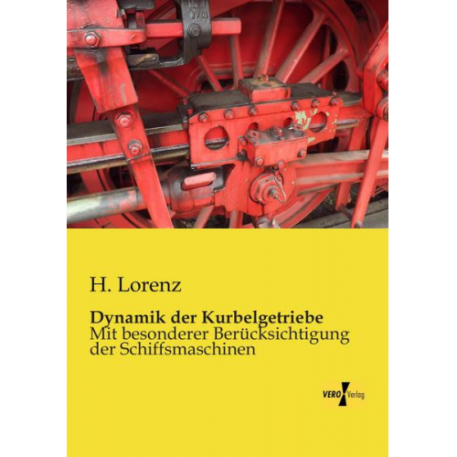 H. Lorenz - Dynamik der Kurbelgetriebe