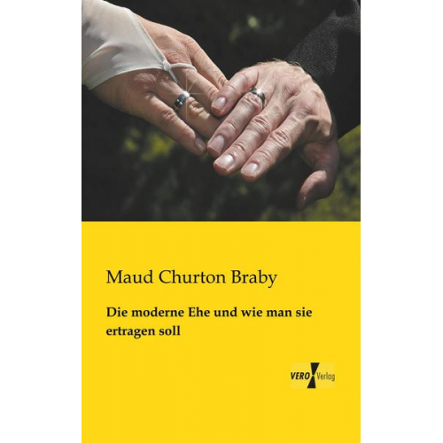 Maud Churton Braby - Die moderne Ehe und wie man sie ertragen soll