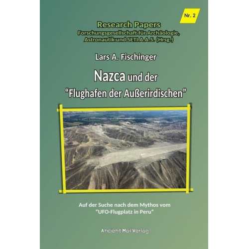 Lars A. Fischinger - Nazca und der 'Flughafen der Außerirdischen