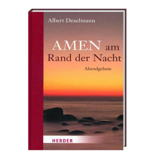 Albert Dexelmann - Amen am Rand der Nacht - Abendgebete