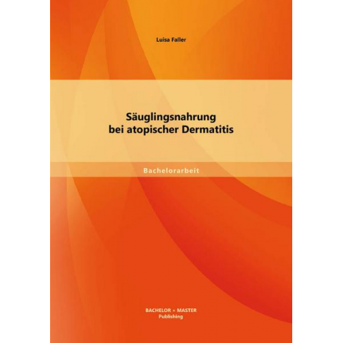 Luisa Faller - Säuglingsnahrung bei atopischer Dermatitis