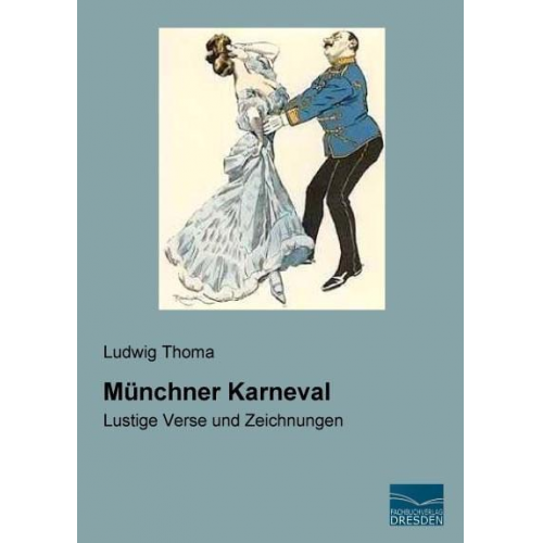 Ludwig Thoma - Thoma, L: Münchner Karneval