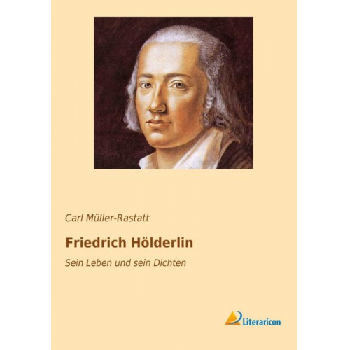 Carl Müller-Rastatt - Friedrich Hölderlin